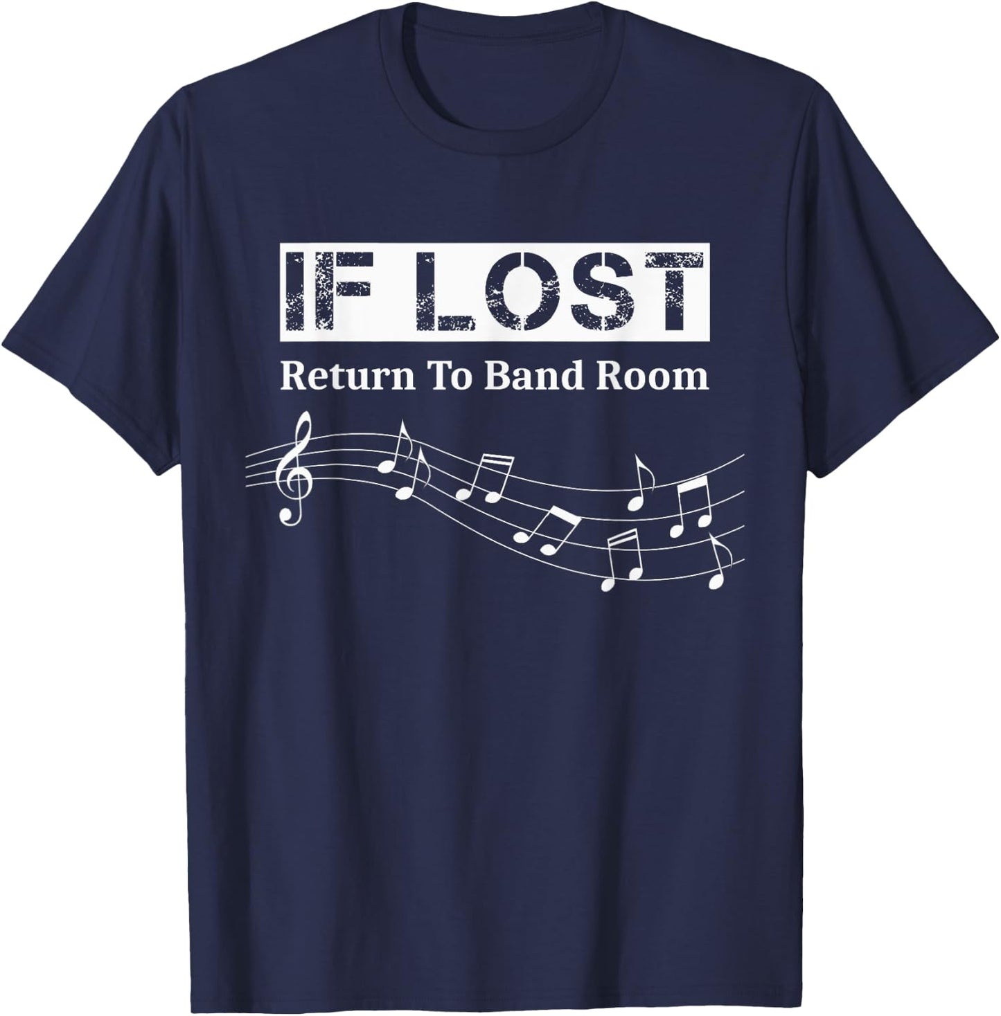 If Lost Return to Band Room for Band Members T-Shirt - T-Shirt | Navy