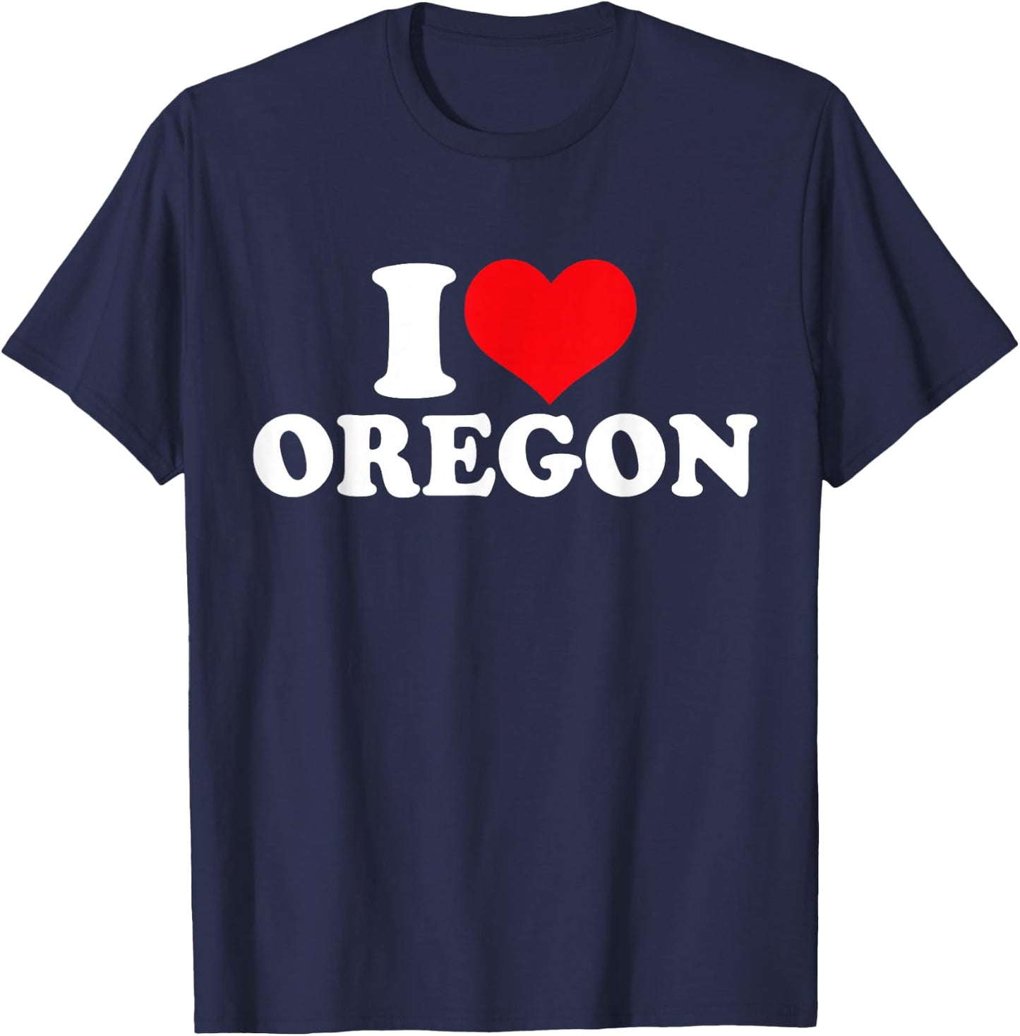 I Love Oregon, I Heart Oregon T-Shirt - T-Shirt | Navy
