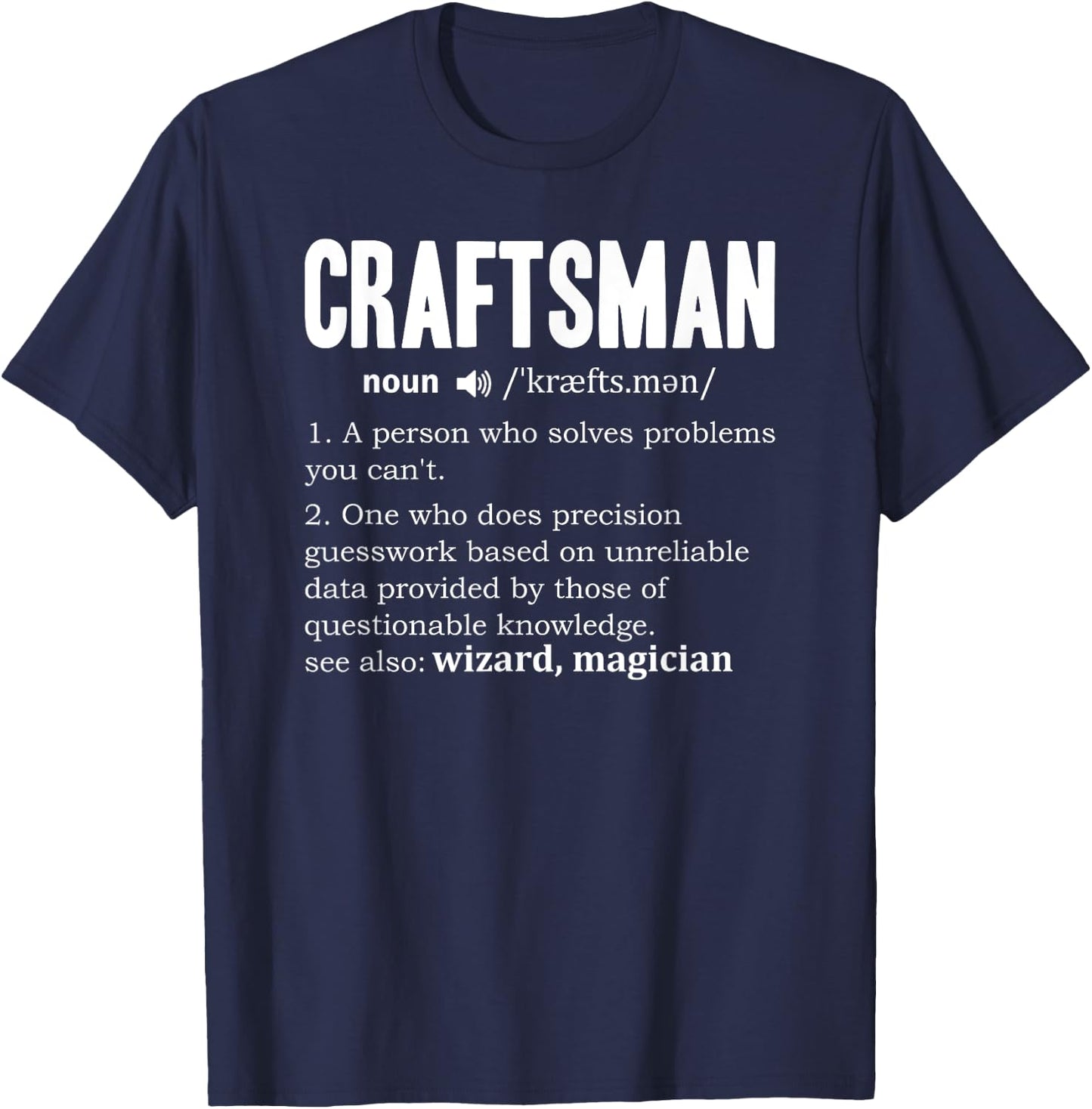 Craftsman Definition Mechanic Dictionary Craftsperson Noun T-Shirt - T-Shirt | Navy