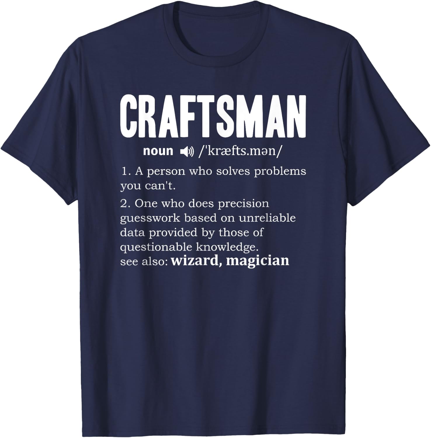 Craftsman Definition Mechanic Dictionary Craftsperson Noun T-Shirt - T-Shirt | Navy