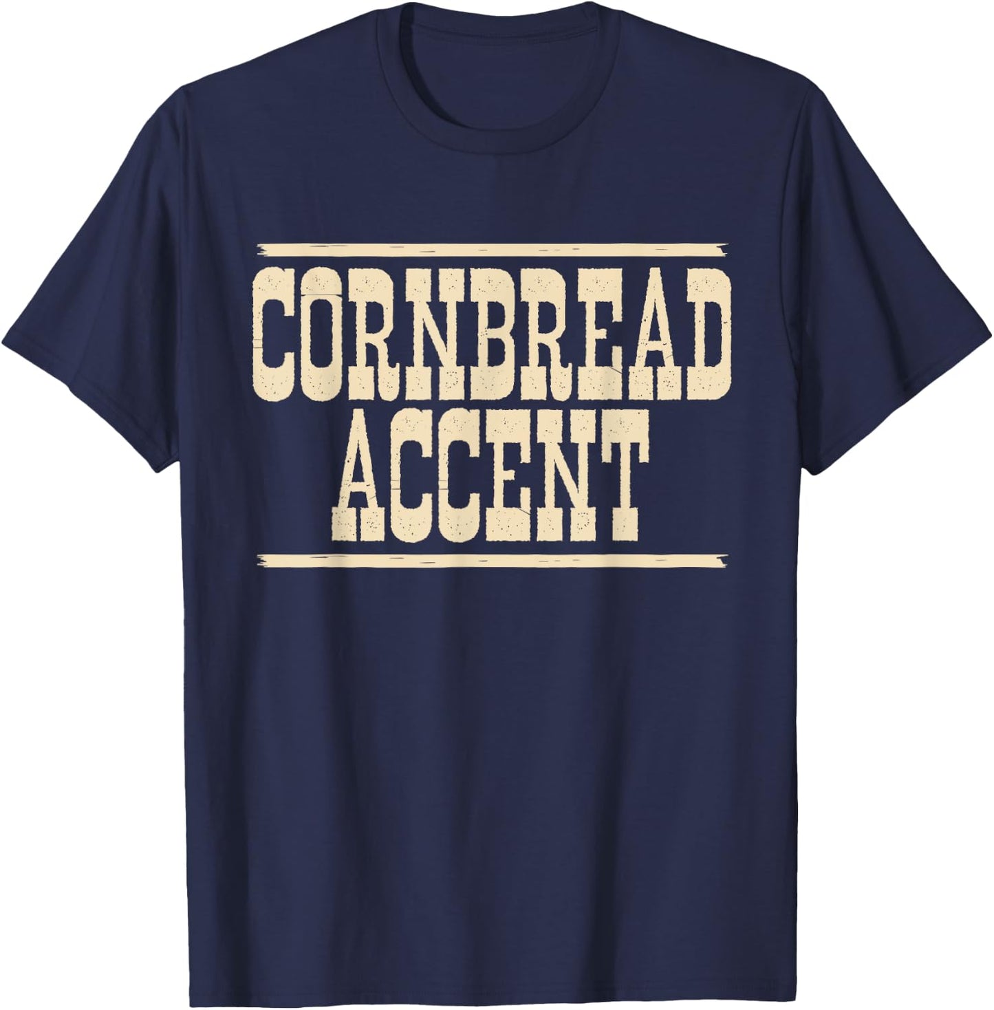 Cornbread Accent Funny Southern Girls Cowboy Cowgirl Meme T-Shirt - T-Shirt | Navy