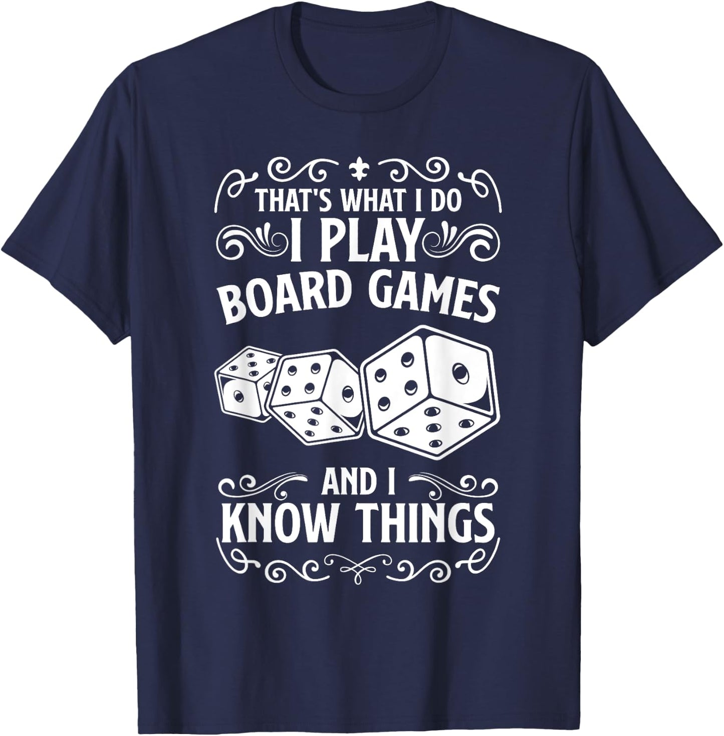 Game Night Adults I Play Board Games And I Know Things T-Shirt - T-Shirt | Navy