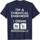 Dad Job Chemical Engineer Beer Periodically Engineering T-Shirt - T-Shirt | Navy