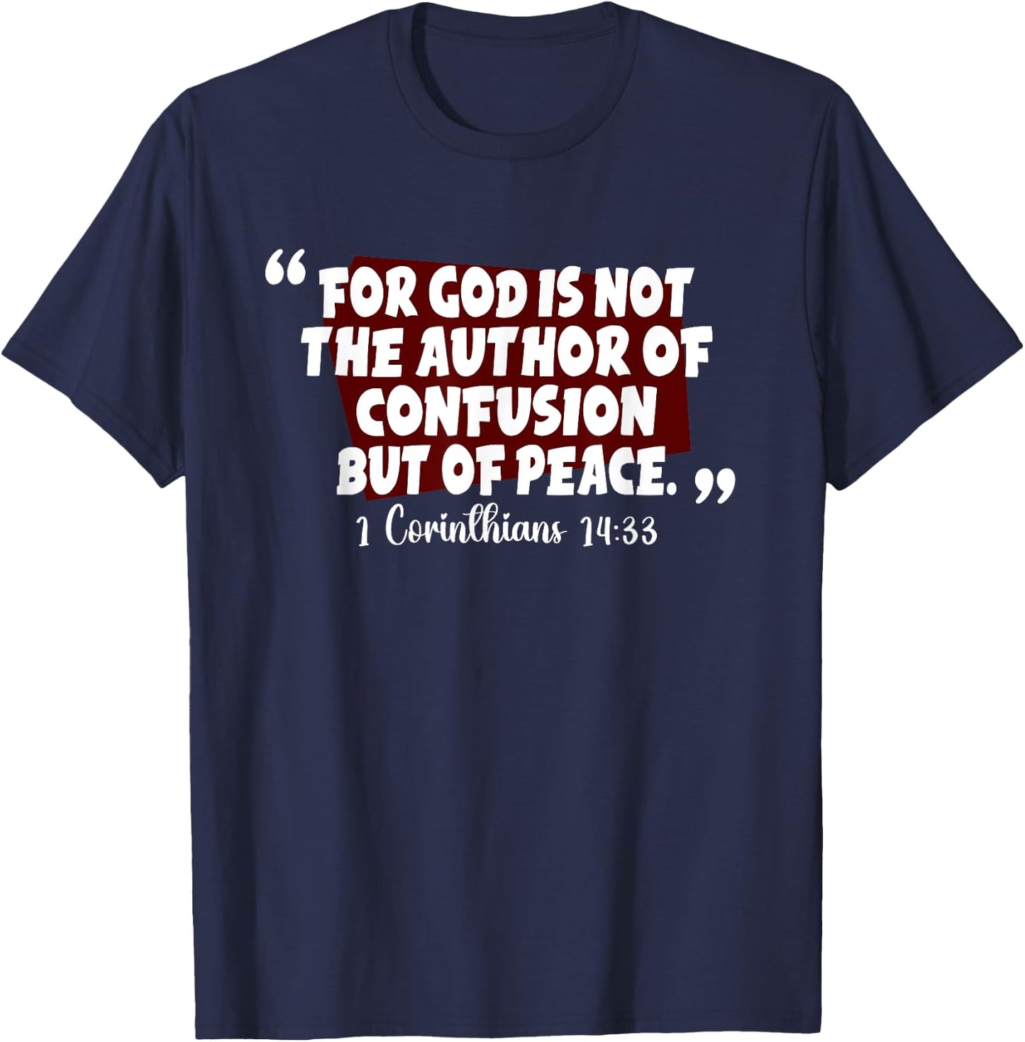 For God's Not The Author Of Confusion But Of Peace Bible T-Shirt - T-Shirt | Navy