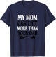 My Mom Can Lift More Than Your Dad Funny Fitness Bodybuilder T-Shirt - T-Shirt | Navy