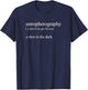 A Shot In The Dark, Astrophotography Definition T-Shirt - T-Shirt | Navy