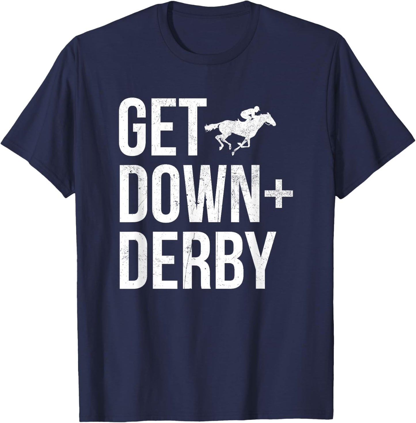 Derby Time Horse Racing Men Women, Vintage Get Down & Derby T-Shirt - T-Shirt | Navy