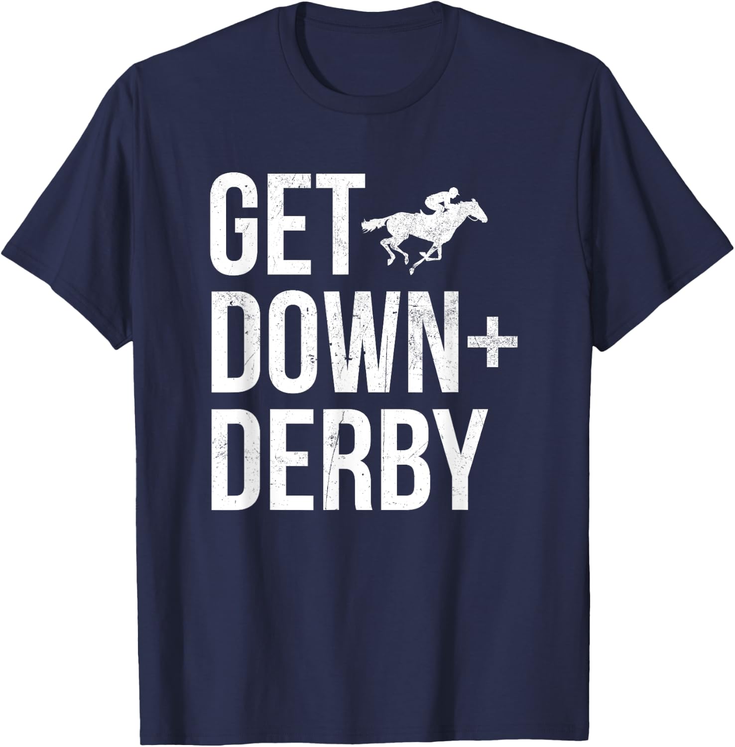 Derby Time Horse Racing Men Women, Vintage Get Down & Derby T-Shirt - T-Shirt | Navy