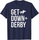 Derby Time Horse Racing Men Women, Vintage Get Down & Derby T-Shirt - T-Shirt | Navy