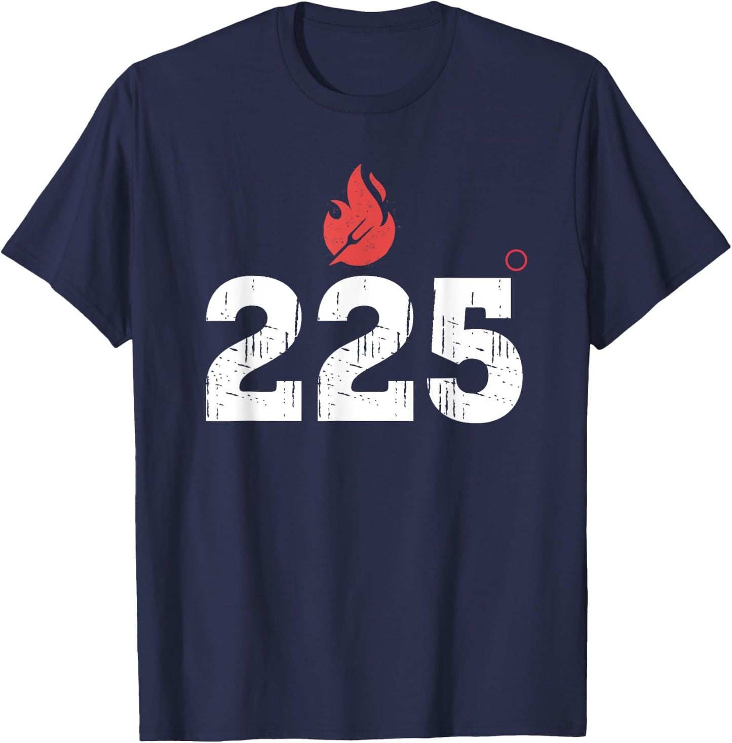 BBQ Barbeque Grilling 225 Degrees Smoking Meat Dad Father T-Shirt - T-Shirt | Navy