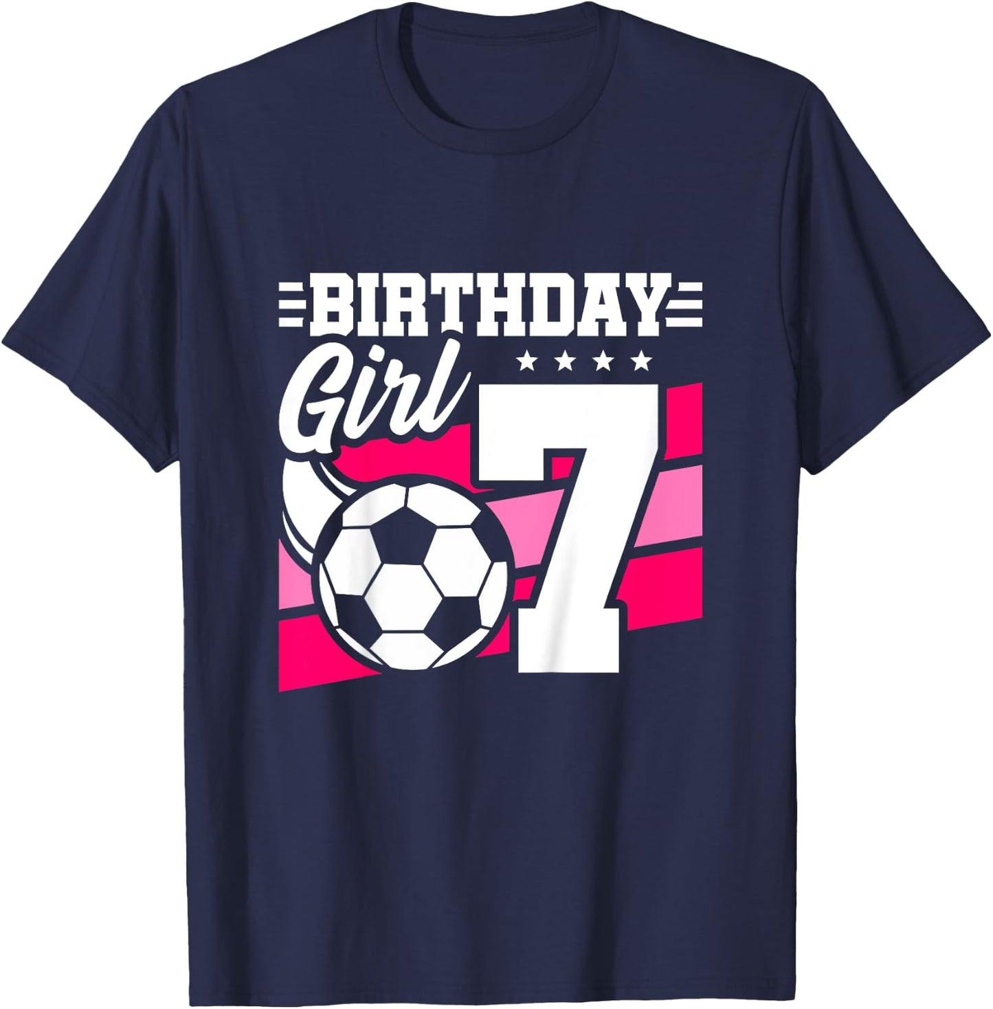 Soccer Birthday Party - 7 Year Old Girl - 7th Birthday T-Shirt - T-Shirt | Navy