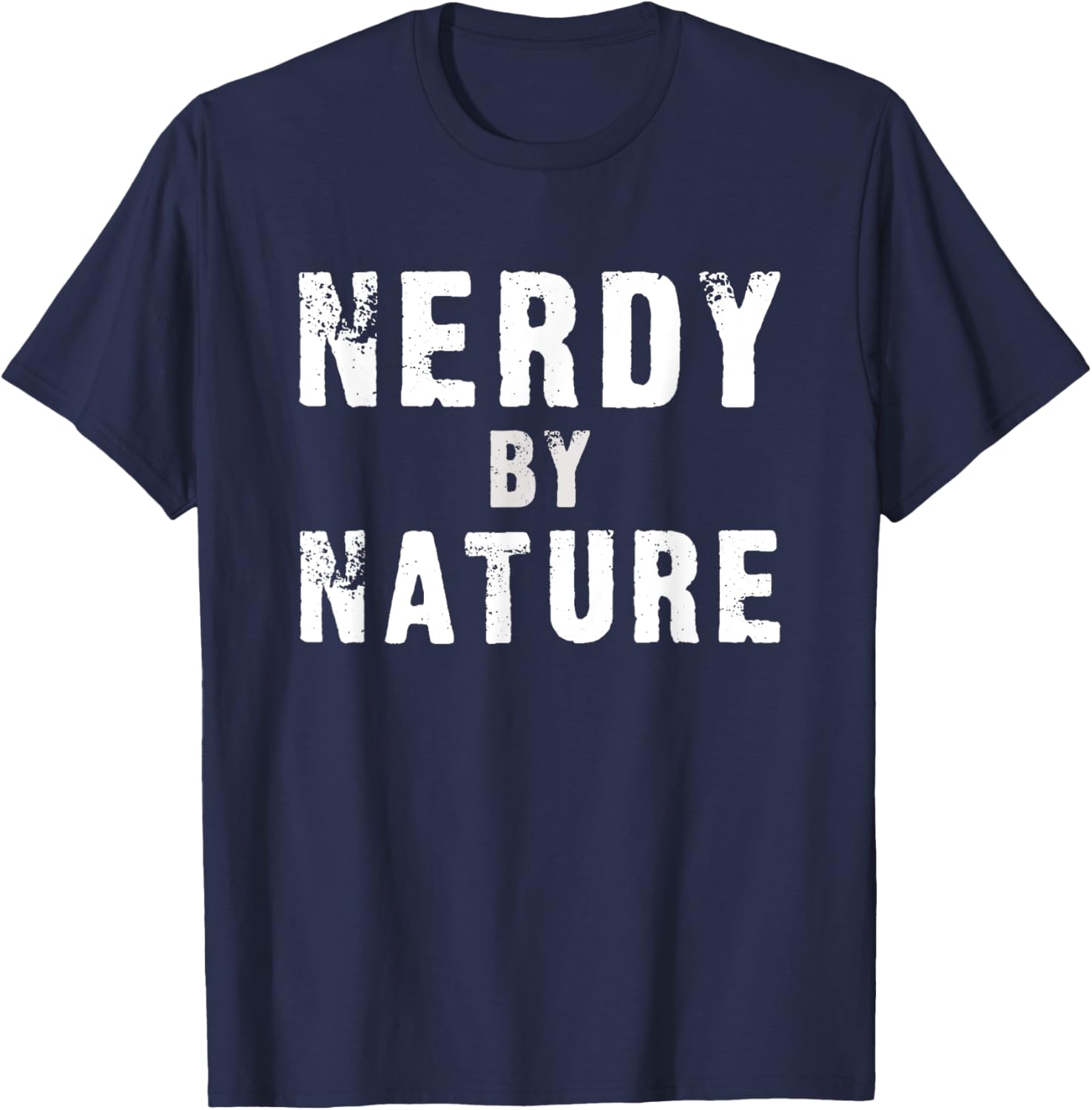 Nerdy by Nature - Funny T-Shirt - T-Shirt | Navy