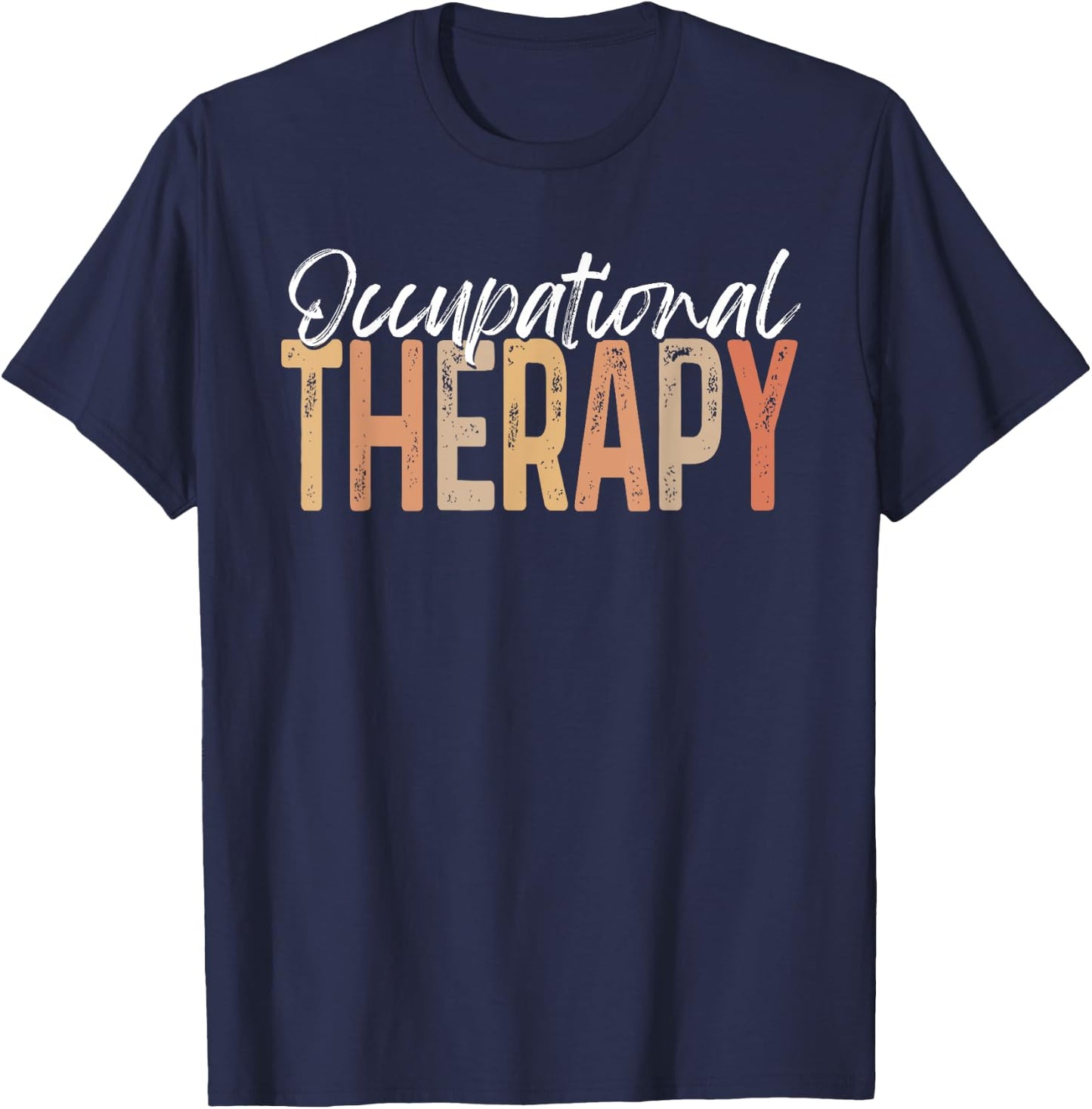Occupational Therapy Pediatric Therapist OT Month Assistant T-Shirt - T-Shirt | Navy