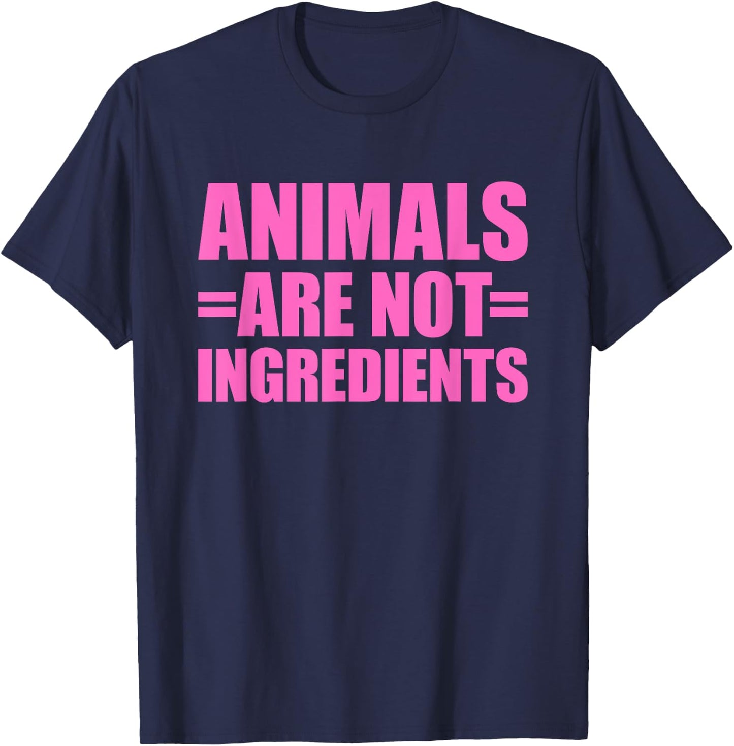 Animals Are Not Ingredients T-Shirt - T-Shirt | Navy