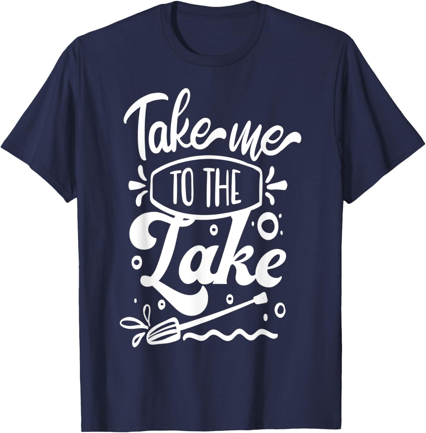 Take me to the Lake T-Shirt - T-Shirt | Navy