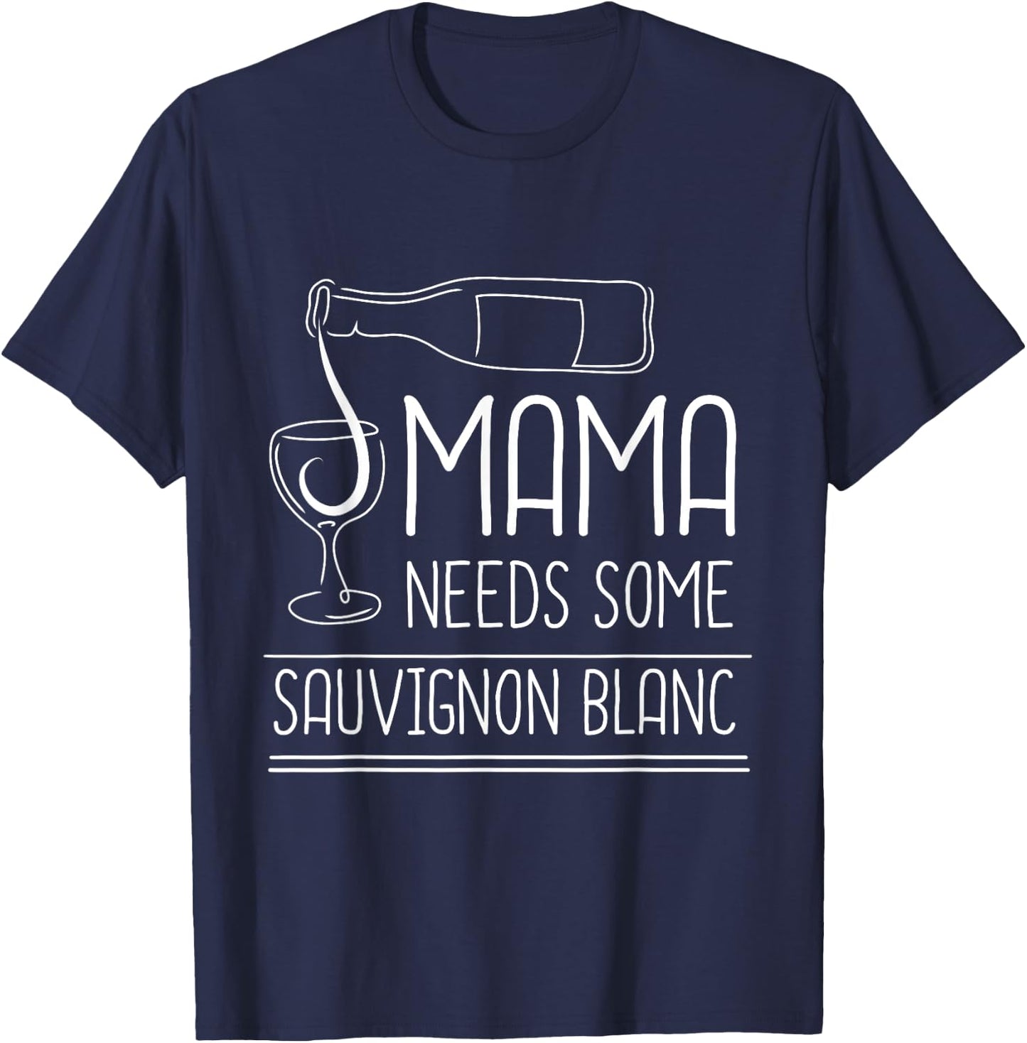 White Wine Sauvignon Blanc Wine Drinker Wine Tester Wine T-Shirt - T-Shirt | Navy