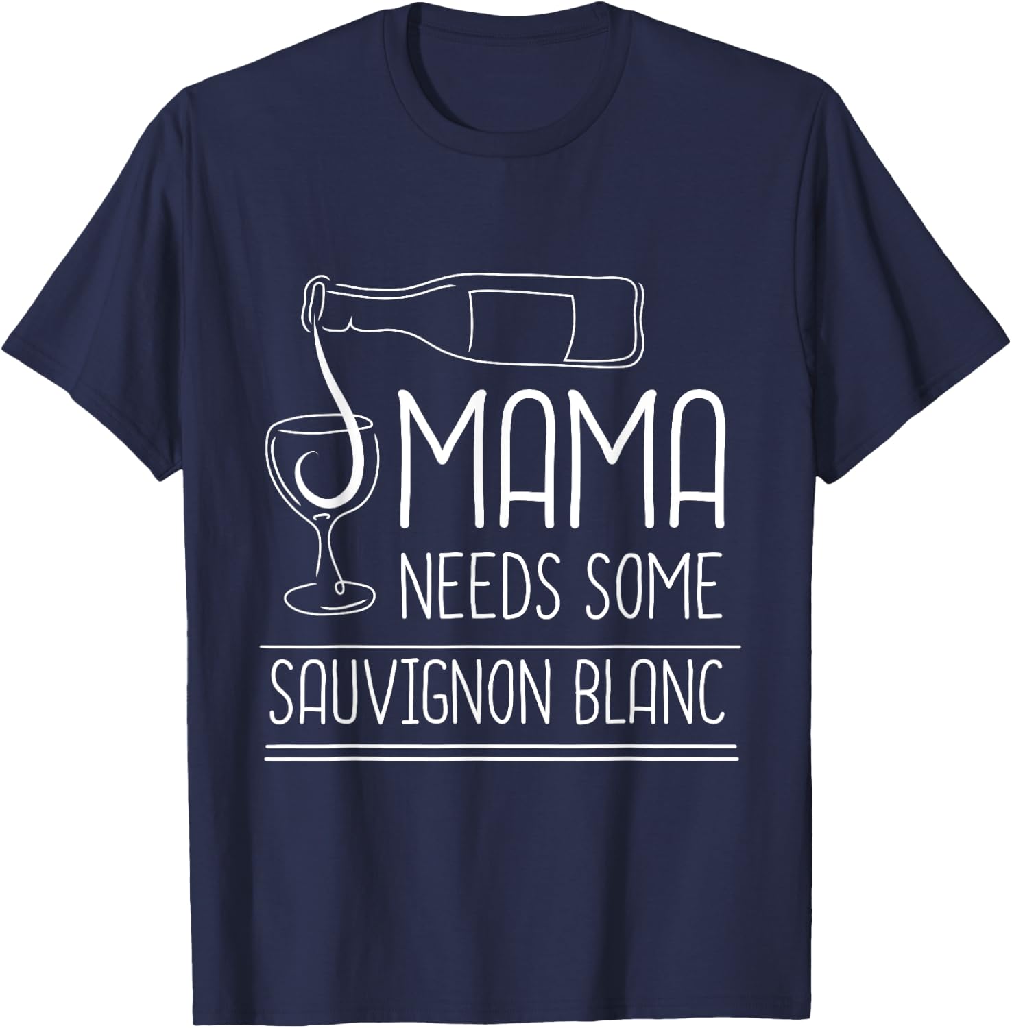 White Wine Sauvignon Blanc Wine Drinker Wine Tester Wine T-Shirt - T-Shirt | Navy