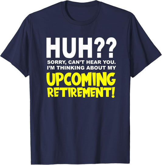 Retirement Coming Soon | I'm Almost Retired | Funny Saying T-Shirt - T-Shirt | Navy
