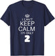 I Cant Keep Calm Im Only 2 T-Shirt - T-Shirt | Navy