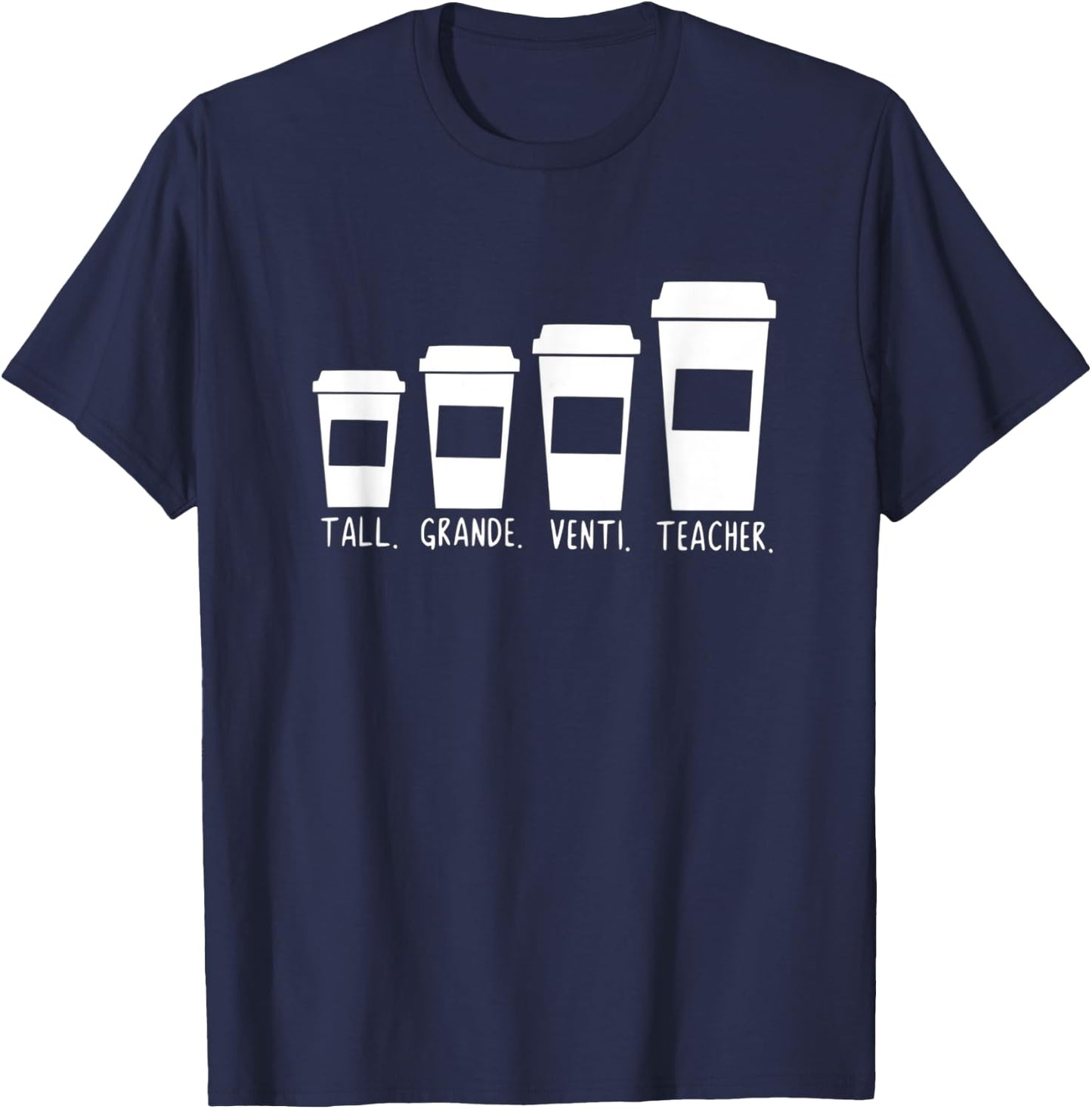Coffee Themed Teacher Tall Grande Venti Teacher Back School Men Women Kids T-Shirt - T-Shirt | Navy