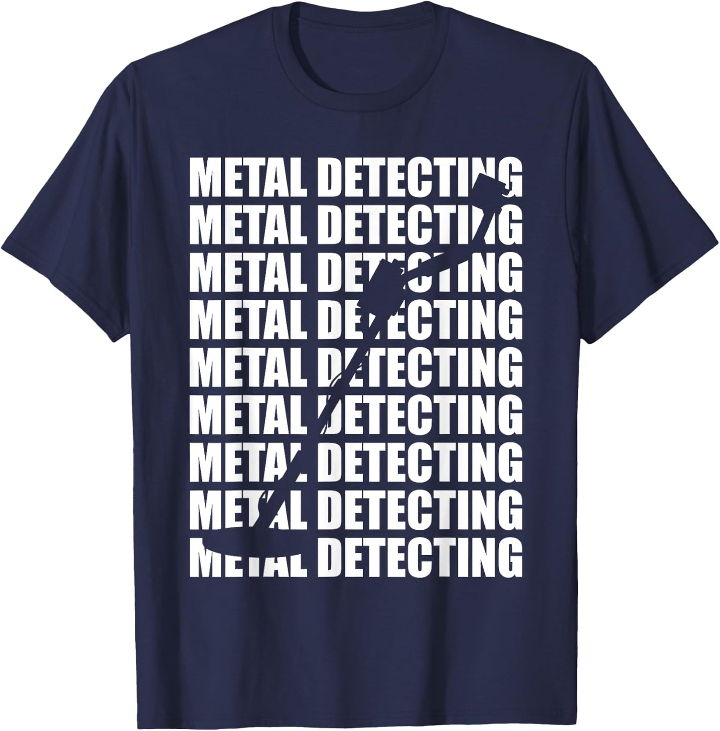 Metal Detecting detector for metal and treasure design T-Shirt - T-Shirt | Navy