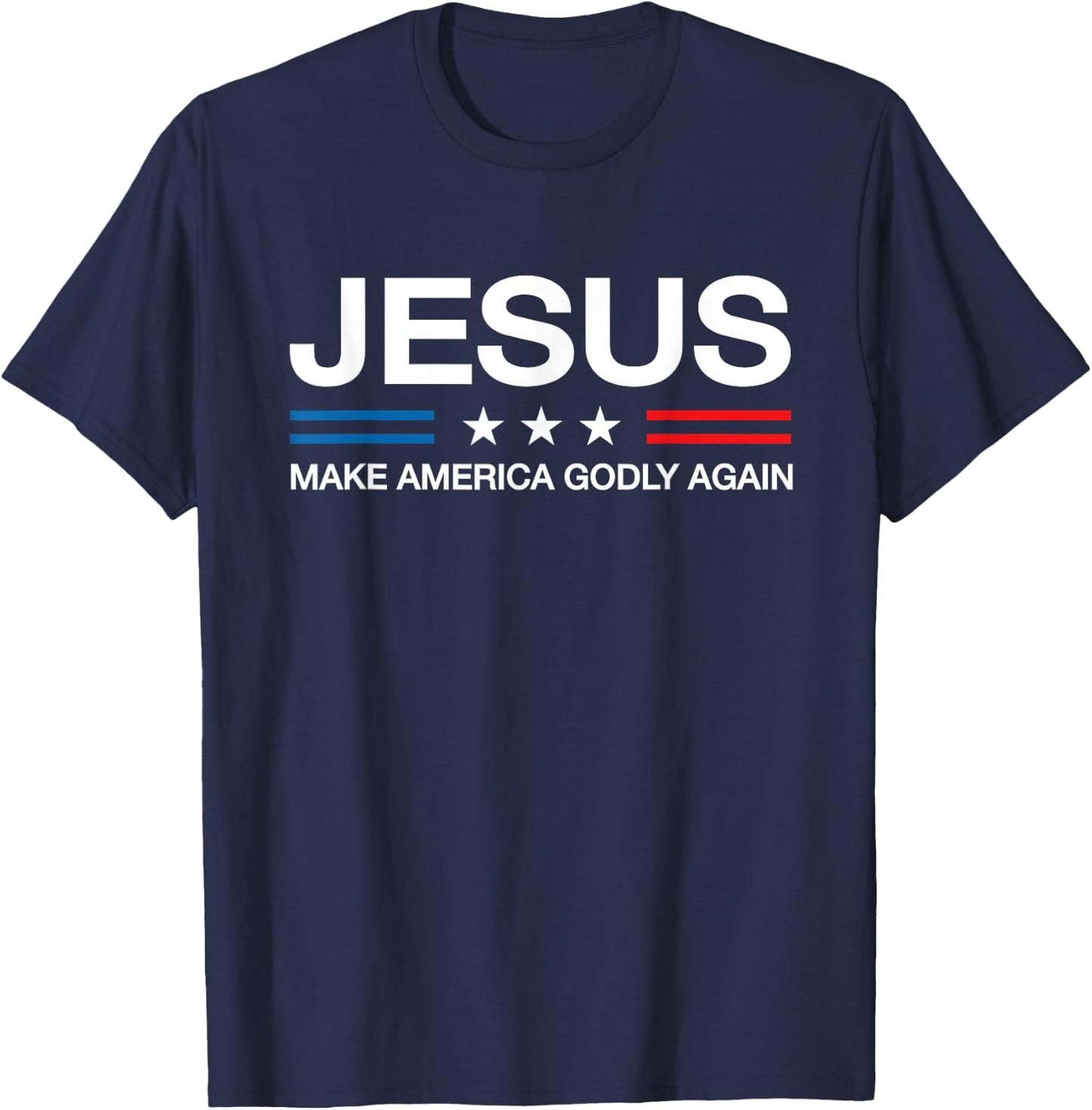 Jesus Make America Godly Again Christian Patriot God Faith T-Shirt - T-Shirt | Navy