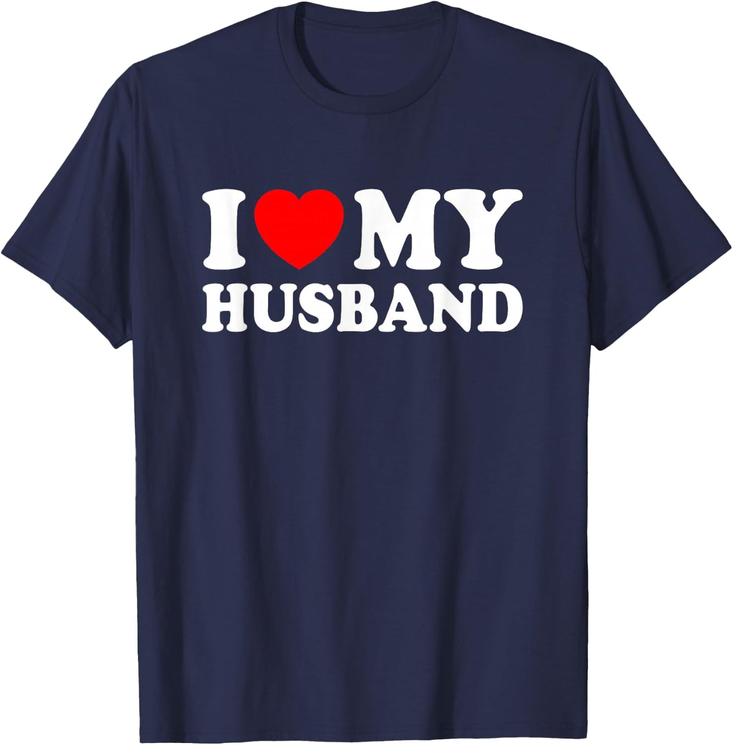 I Love My Husband T-Shirt - T-Shirt | Navy