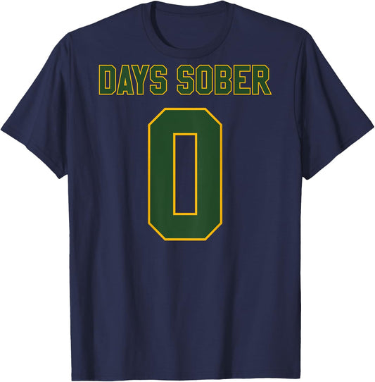 0 DAYS SOBER Jersey Funny Drinking Shirt for Alcohol Lover T-Shirt - T-Shirt | Navy