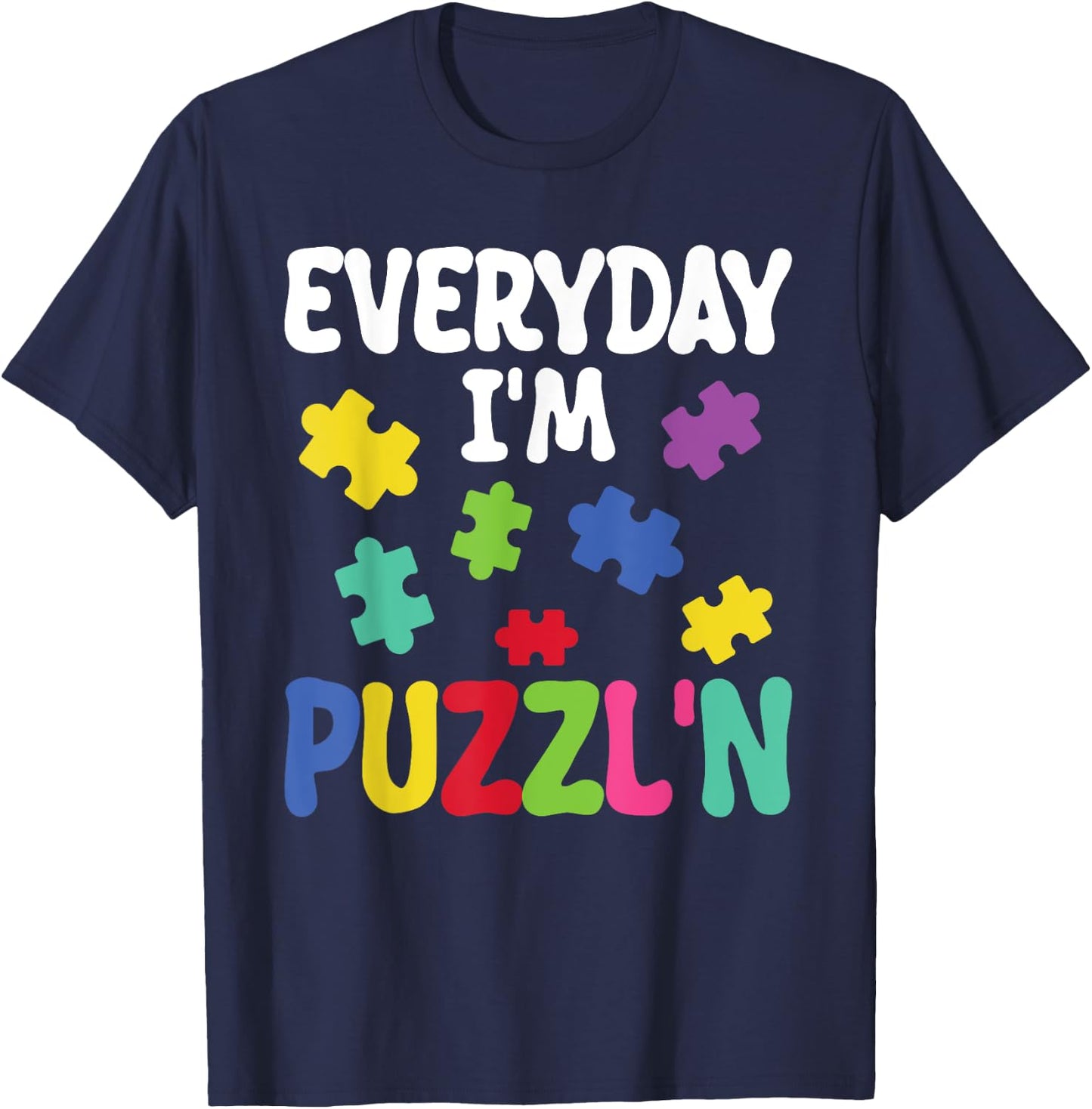 Puzzling Kids Everyday I'm Puzzl n Puzzler Jigsaw Puzzle T-Shirt - T-Shirt | Navy