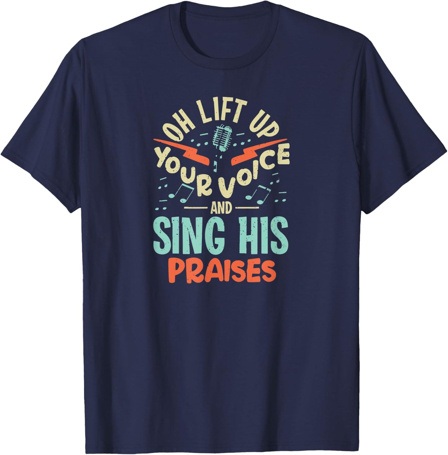 Christian Music Quote Inspirational Choir Singer or T-Shirt - T-Shirt | Navy
