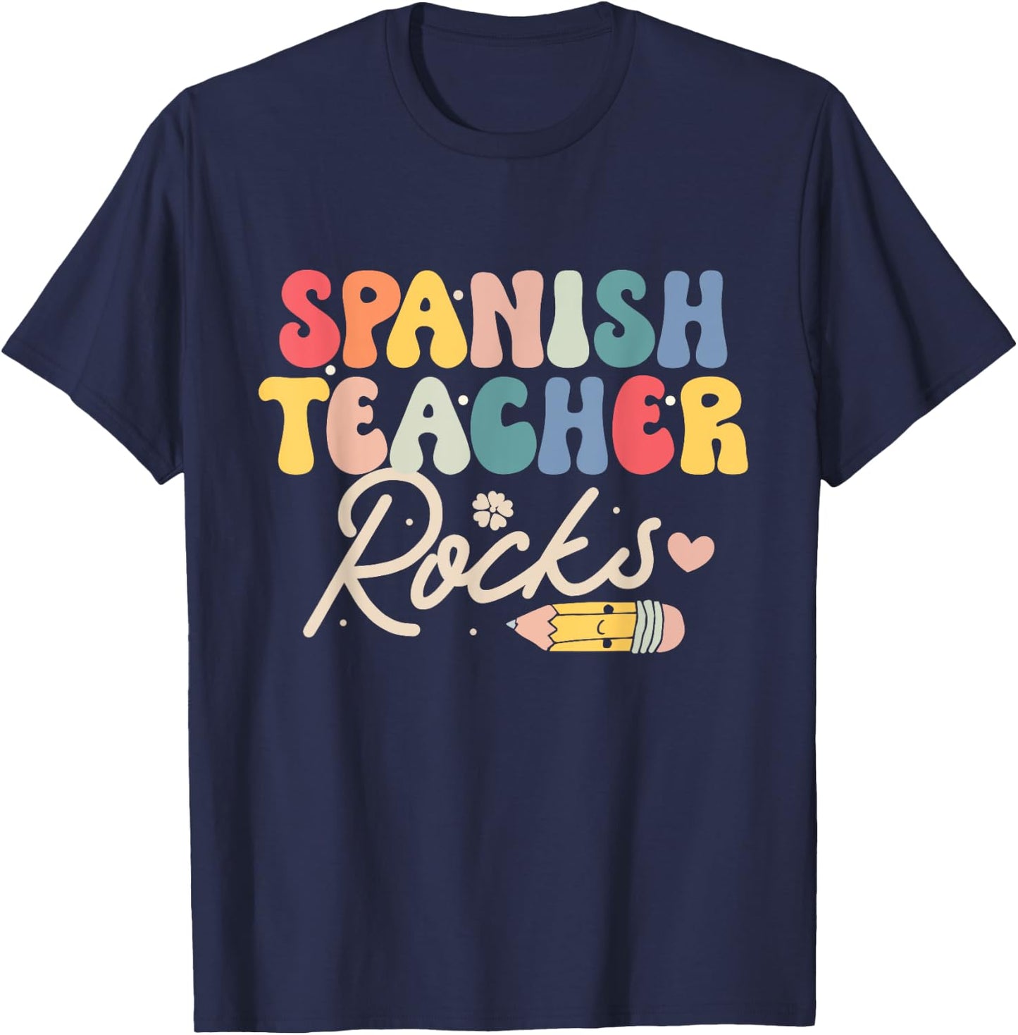 Spanish Teacher Rocks Back to School Shirt Funny Men Women T-Shirt - T-Shirt | Navy