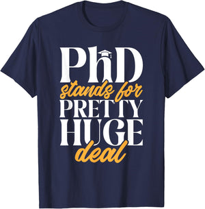 PhD Graduate Doctorate Degree Ph.D. Graduation T-Shirt - T-Shirt | Navy