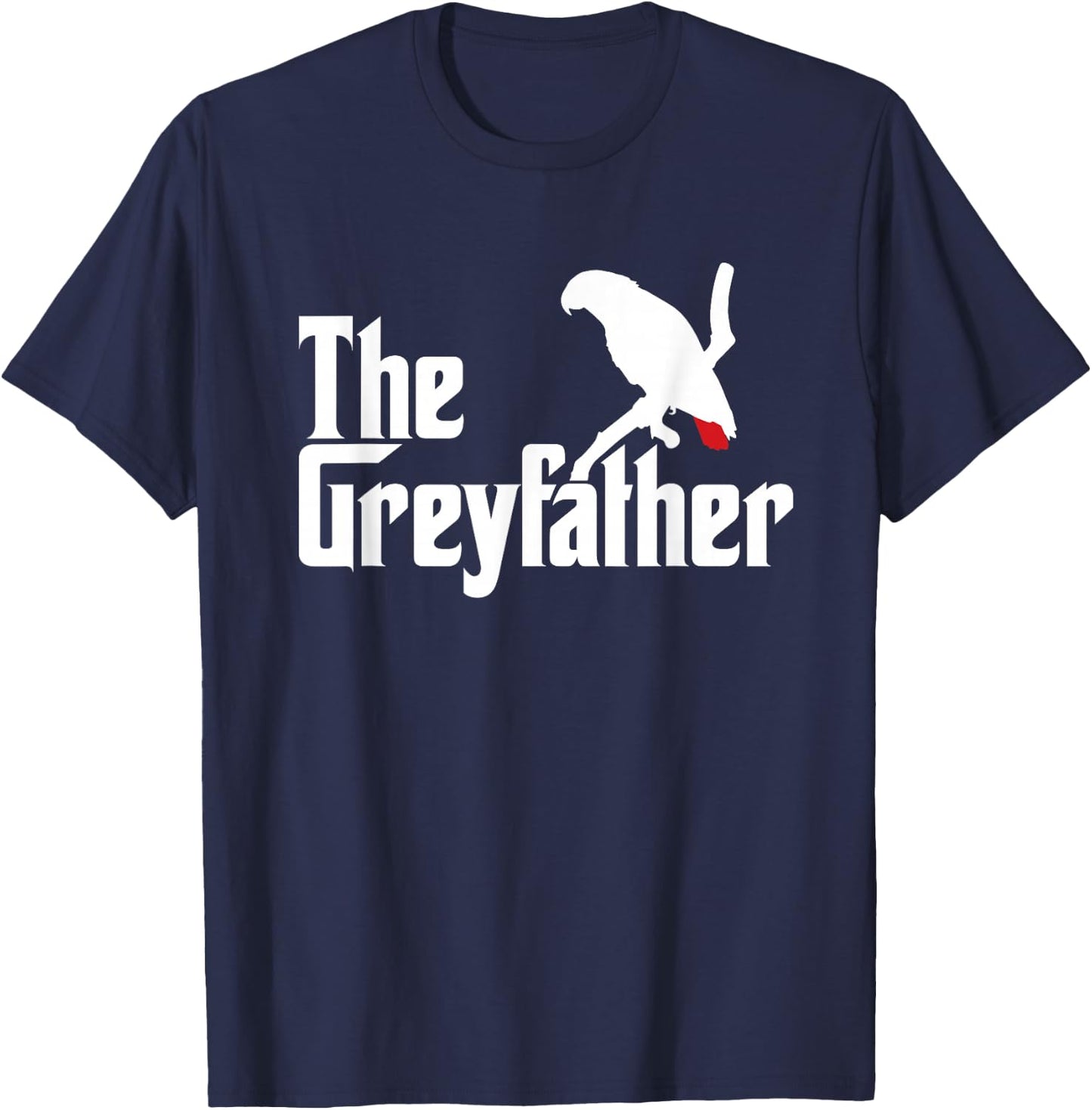 The Greyfather Funny African Grey Parrot Lovers Bird's Dad T-Shirt - T-Shirt | Navy
