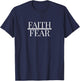 Inspirational Faith Over Fear T-Shirt - T-Shirt | Navy