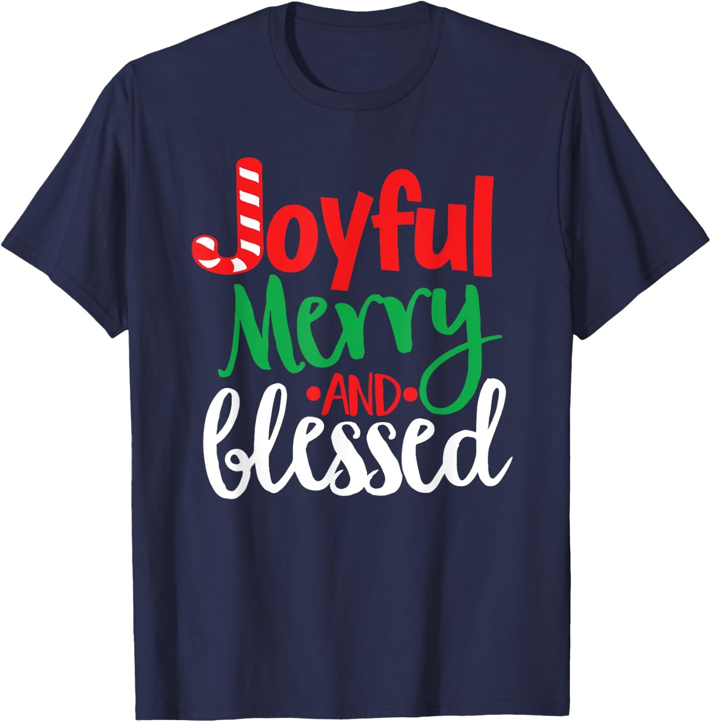 Joyful Merry and Blessed T-Shirt - T-Shirt | Navy