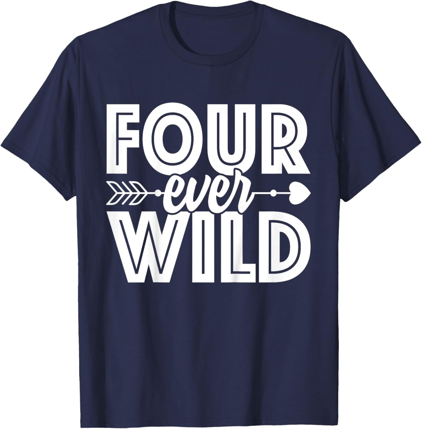 Four Ever Wild 4th Birthday 4 Year Old Birthday Zoo Safari T-Shirt - T-Shirt | Navy