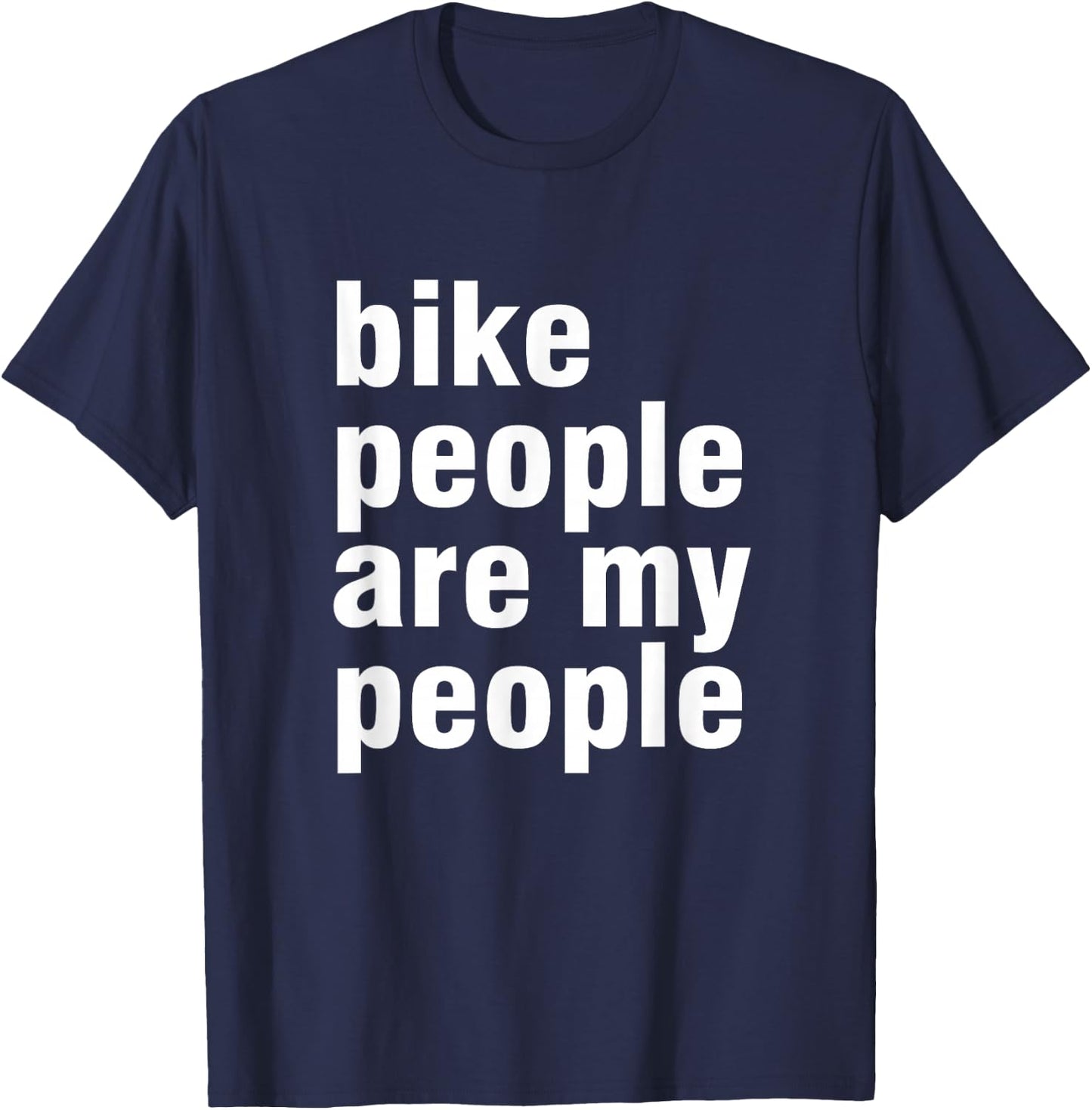 Bike people are my people T-Shirt - T-Shirt | Navy