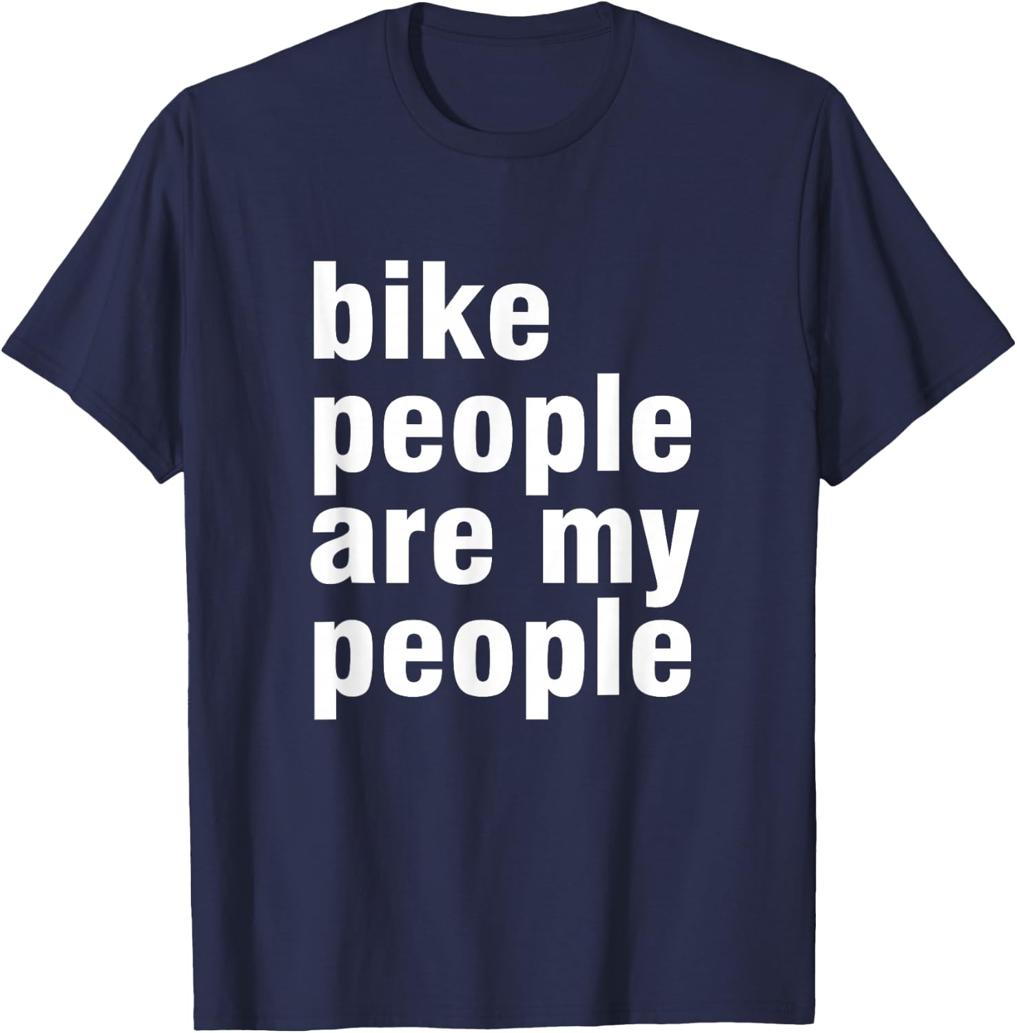 Bike people are my people T-Shirt - T-Shirt | Navy