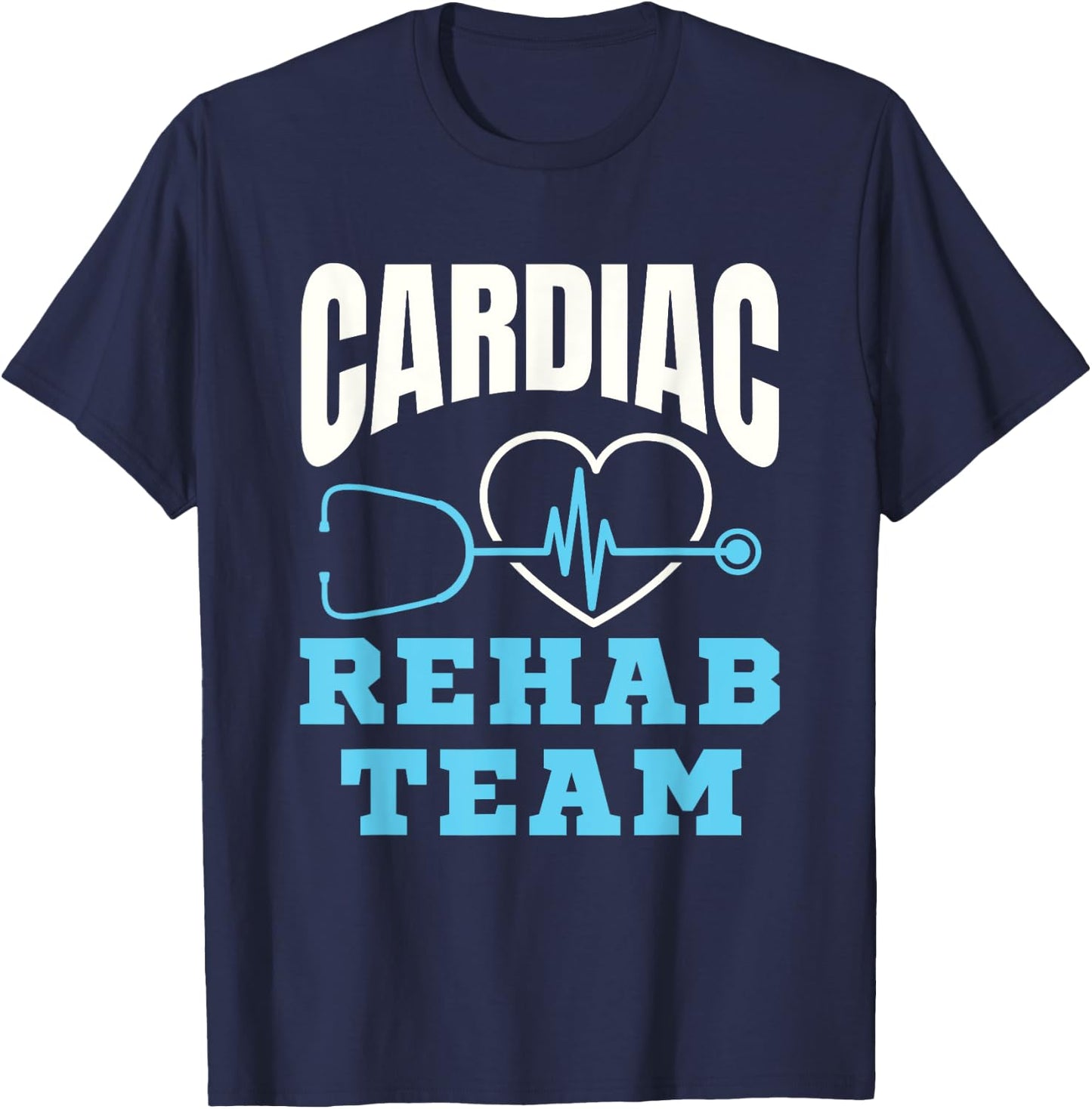 Cardiac Rehab Team Cardiologist Nurse Cardiovascular T-Shirt - T-Shirt | Navy