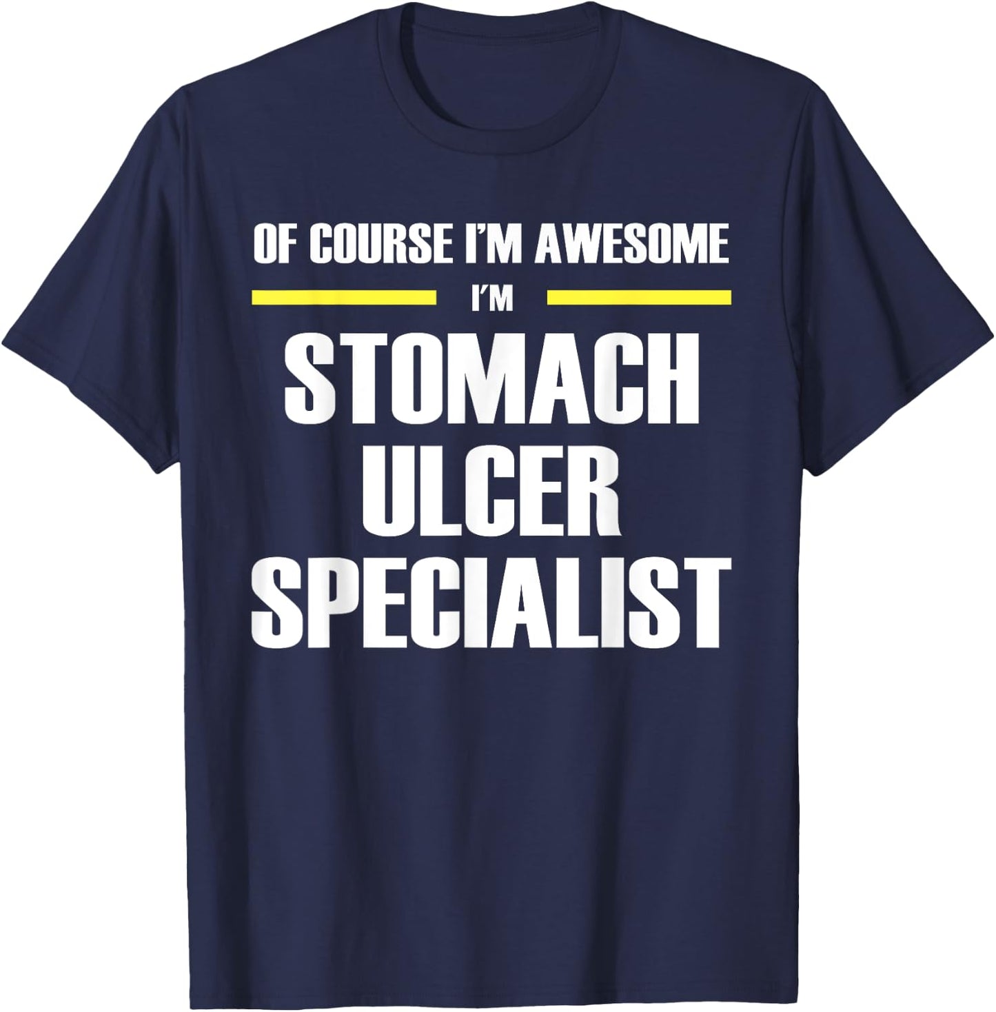 Awesome Stomach Ulcer Specialist T-Shirt - T-Shirt | Navy