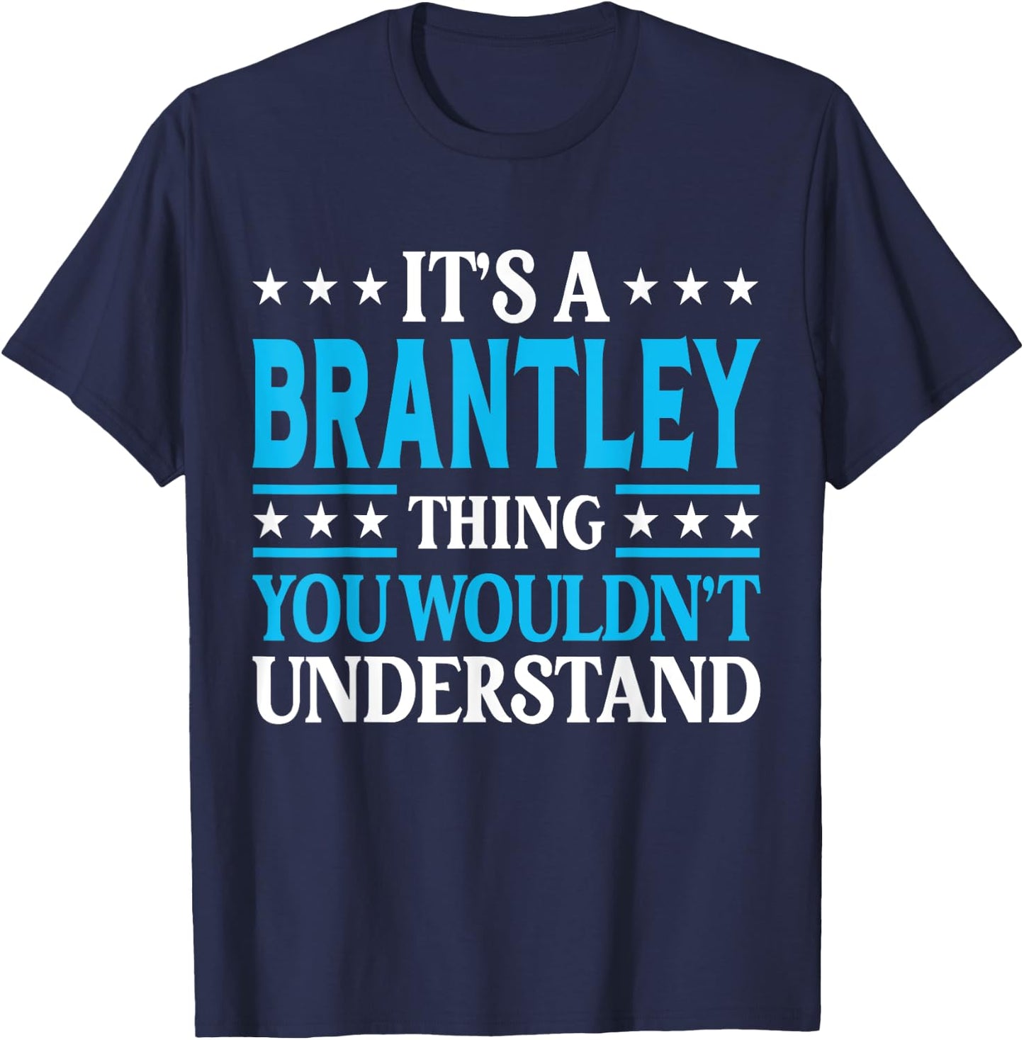 It's A Brantley Thing Surname Family Last Name Brantley T-Shirt - T-Shirt | Navy