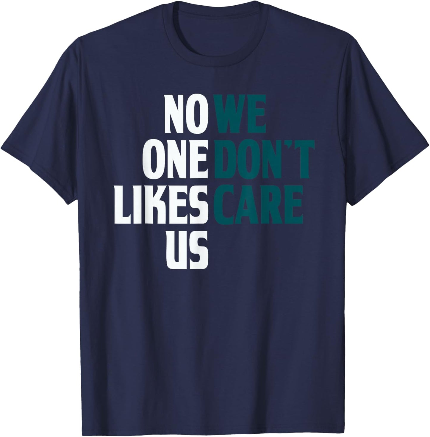 No One Likes Us We Don't Care Split T-Shirt - T-Shirt | Navy