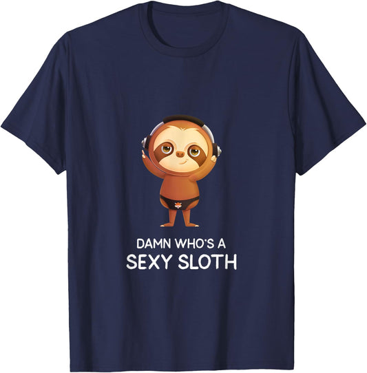 Funny Sloths Damn Who's a Sexy Sloth T-Shirt - T-Shirt | Navy