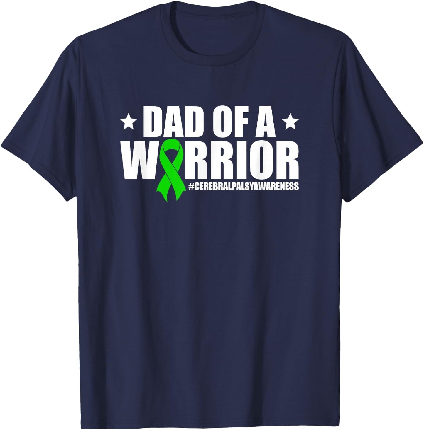 Dad Of A Cerebral Palsy Warrior Dad Cerebral Palsy Dad T-Shirt - T-Shirt | Navy