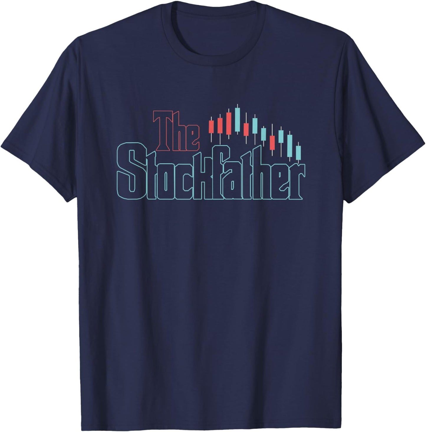 The Stockfather | Stock Market Trader | Investing Investor T-Shirt - T-Shirt | Navy