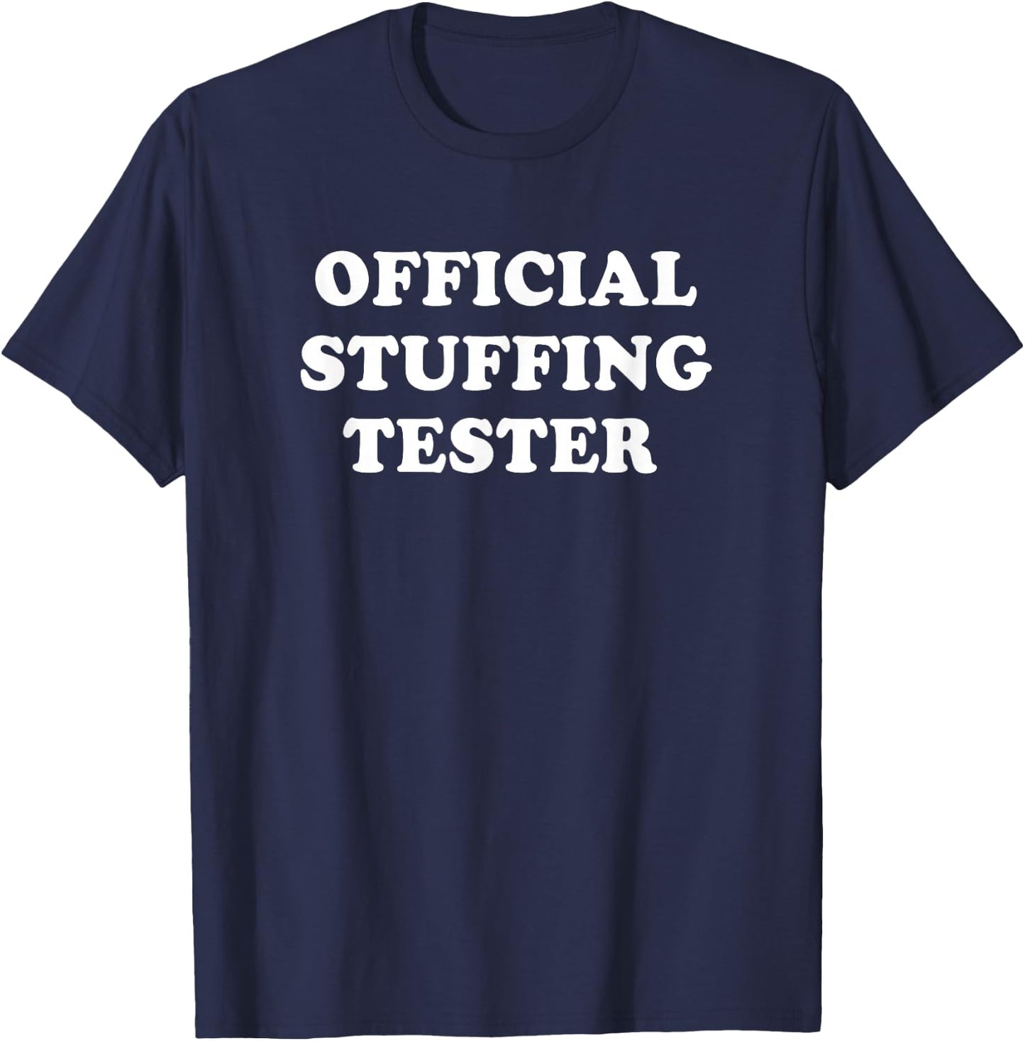 Thanksgiving Official Stuffing Tester T-Shirt - T-Shirt | Navy