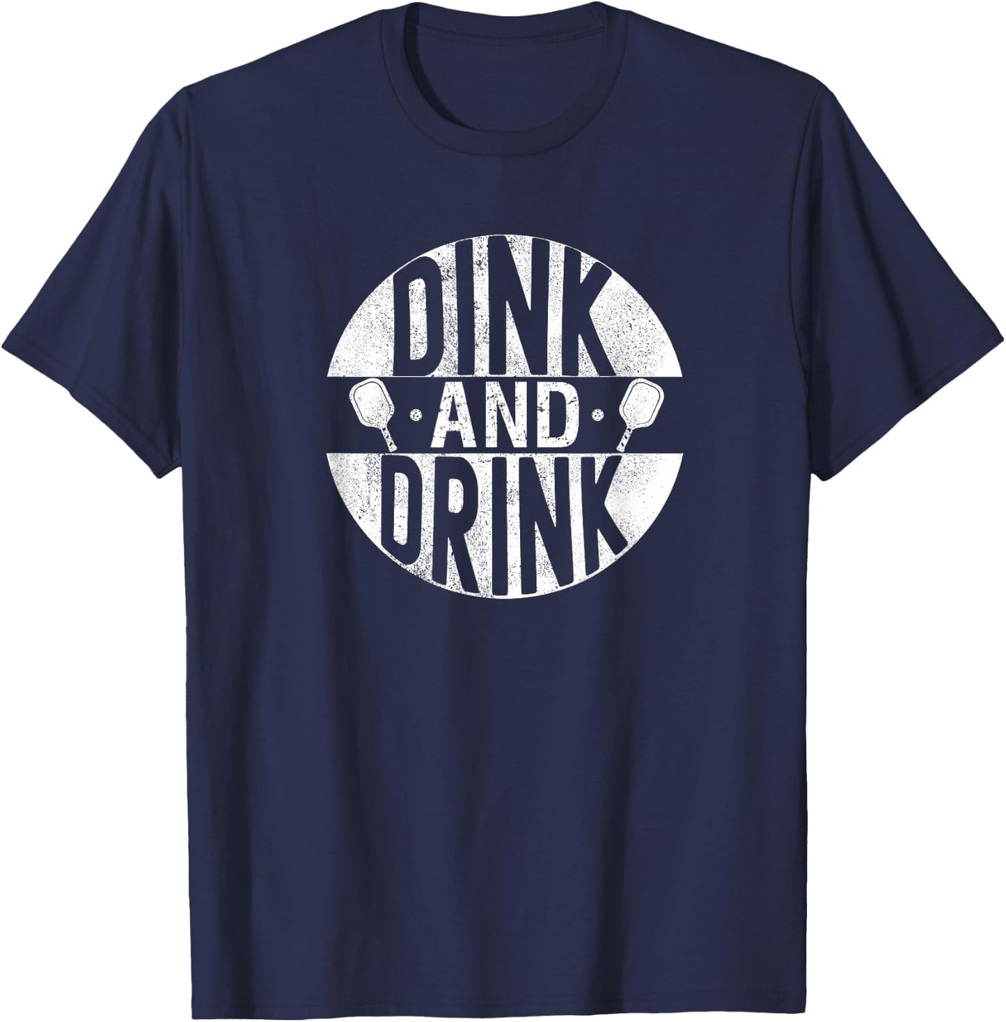 Dink and Drink Funny Pickleball Vintage Distressed T-Shirt - T-Shirt | Navy