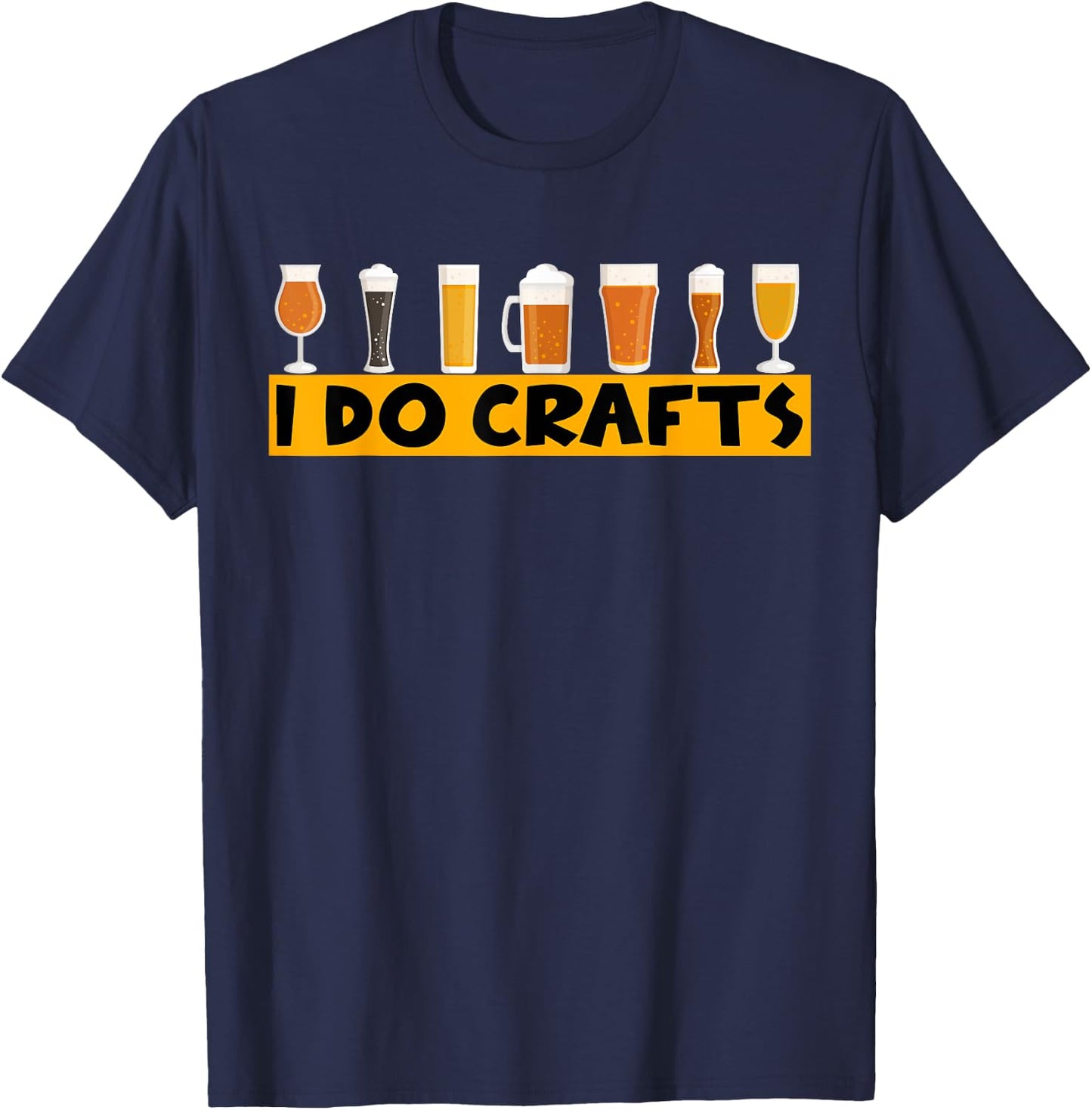 I Do Crafts Craft Beer Ipa Lover T-Shirt - T-Shirt | Navy