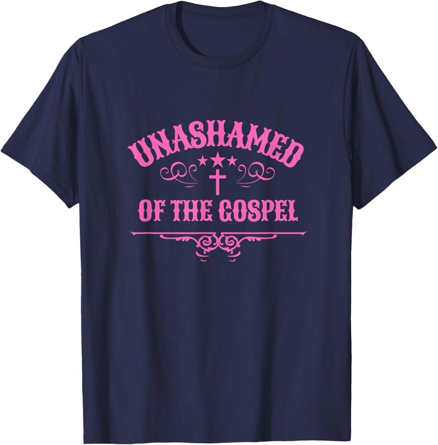 Unashamed of the Gospel Christian Faith bible Romans 1:16 T-Shirt - T-Shirt | Navy