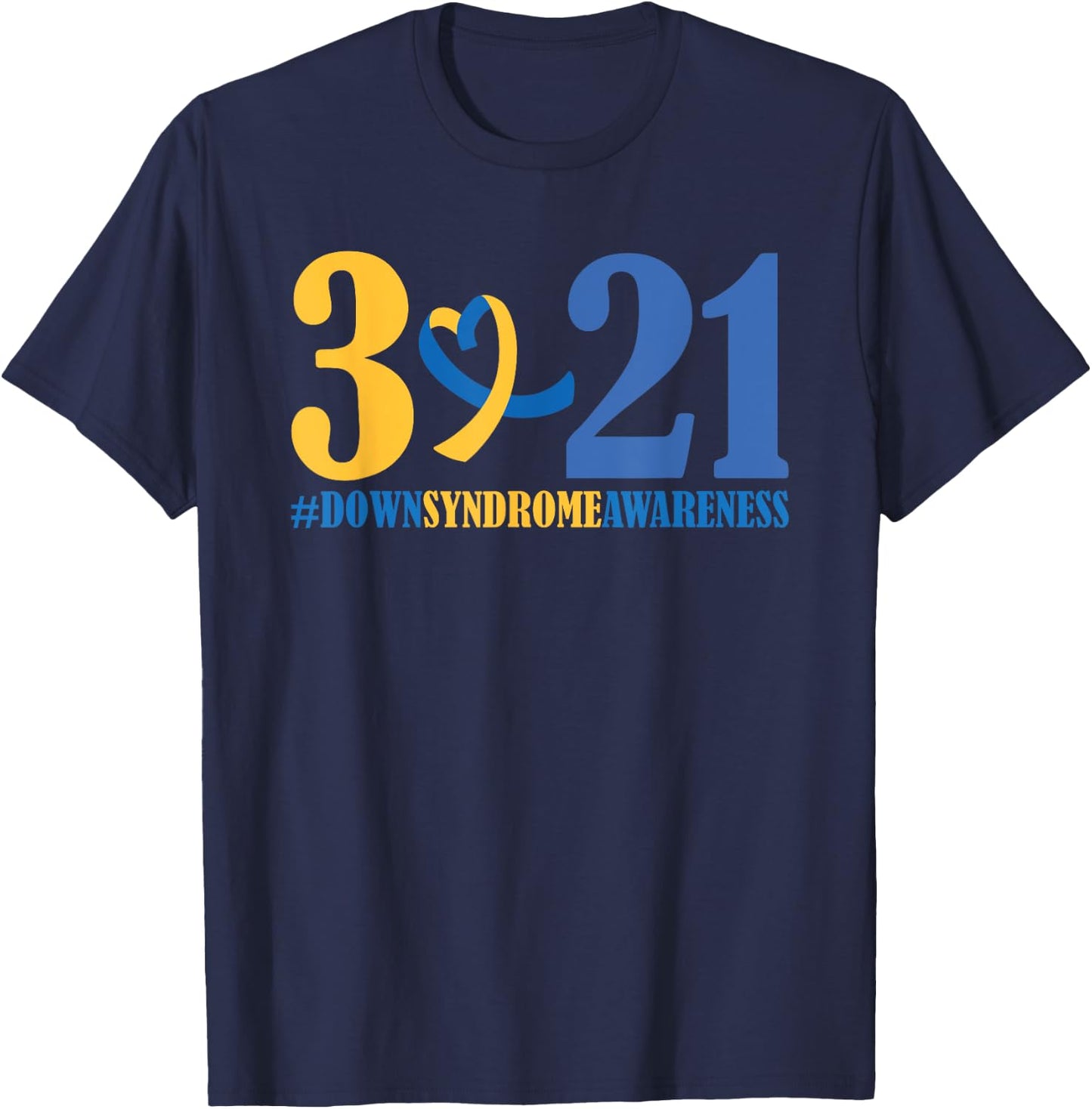 Blue Yellow Heart 21 World Down Syndrome Awareness Day 3 21 T-Shirt - T-Shirt | Navy
